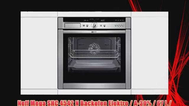 DIE BESTEN Neff Mega SHC 4542 N Backofen Elektro / A-30% / 67 L / Backo смотреть онлайн