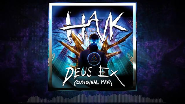 HAVK - Deus Ex (Original Mix) смотреть онлайн