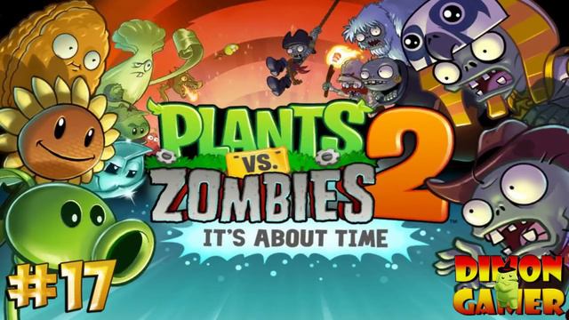 Прохождение игры Plants vs Zombies 2: It's About Time (Android) #17 (Древний Египет 2.0 и Зомбосс) смотреть онлайн