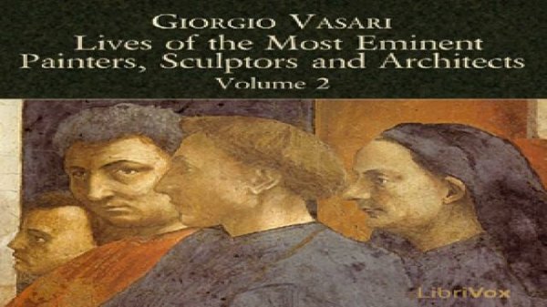 Lives of the Most Eminent Painters, Sculptors and Architects Vol 2 | Giorgio Vasari | Art | 2/5