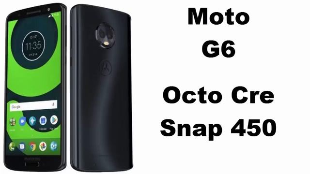 Motorola Moto G6 Play, Moto G6 And Moto G6 Plus Smartphones Expected Specification & Price | ADTech смотреть онлайн