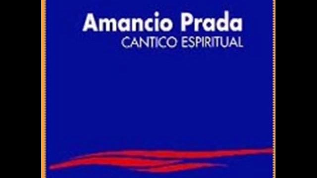 Amancio Prada_1_Adónde te escondiste (Cántico Espiritual de San Juan de la Cruz) смотреть онлайн