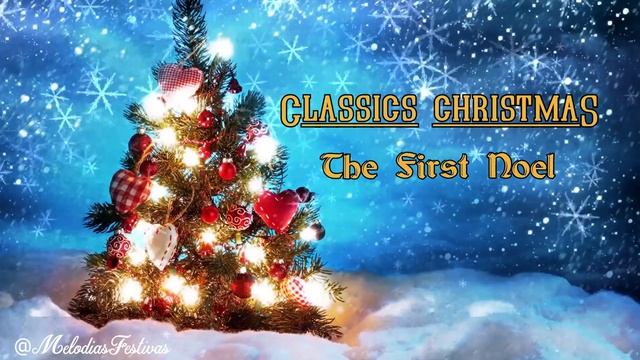 Classics Christmas - The First Noel - Synphony Orchestra смотреть онлайн