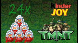 Открываем упаковку из 24х Kinder Joy Черепашек Ниндзя ( 24 х Kinder Joy TMNT)