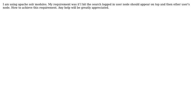 Drupal: apache solr result logged users node should appear on top and then other user's node смотреть онлайн