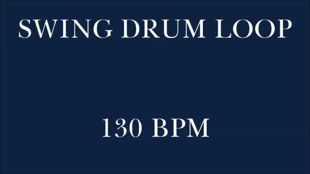 Drum Loop for Practice Swing 130 bpm смотреть онлайн