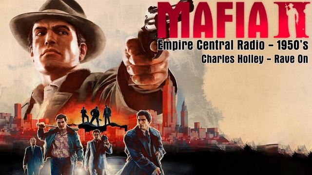 Mafia II - Empire Central Radio - Charles Holley - Rave On смотреть онлайн