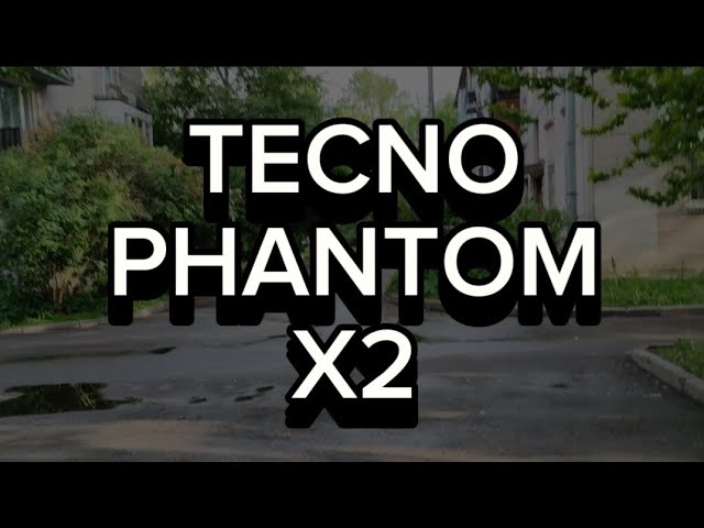 Телефон TECNO PHANTOM X2 смотреть онлайн