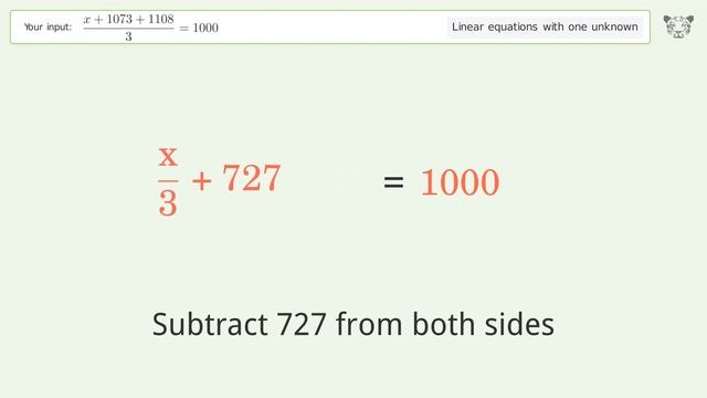 Linear equation with one unknown: Solve (x+1073+1108)/3=1000 step-by-step solution смотреть онлайн