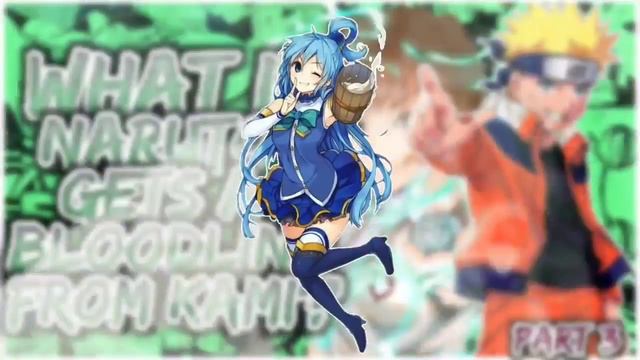 What If Naruto Gets A Bloodline From kami? | PART 3 смотреть онлайн