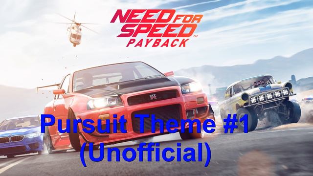 Need for Speed Payback - Pursuit Theme #1 (Unofficial) смотреть онлайн