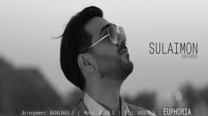 Sulaymon Safarov Euphoria | Сулаймон Сафаров Эйфория 2023