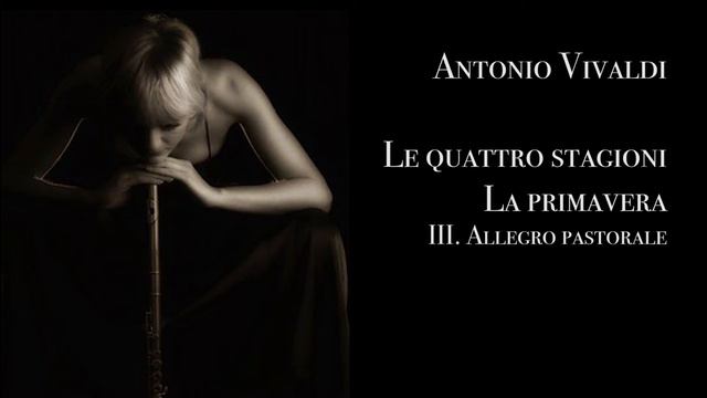 Antonio Vivaldi - Concerto no.1 in E major, Op. 8, RV 269 - "Spring" mvt.3 смотреть онлайн