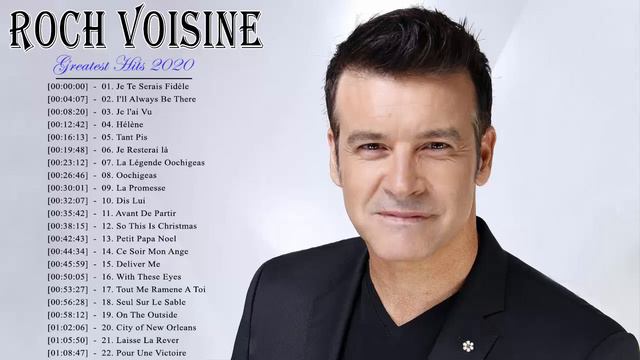 Roch Voisine Greatest Hits || Best Songs Of Roch Voisine || Top Music 2020