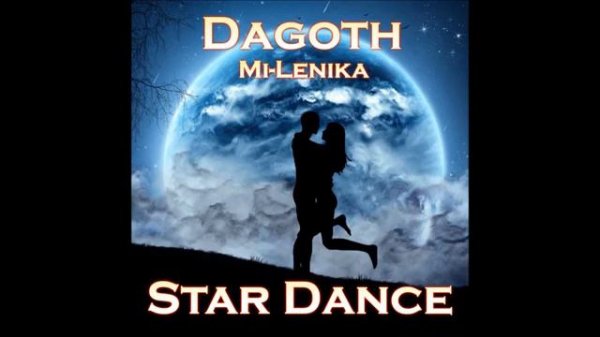 Dagoth ft. Mi-Lenika - Star Dance