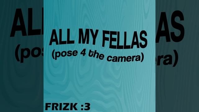 Frizk - ALL MY FELLAS [1 HOUR]