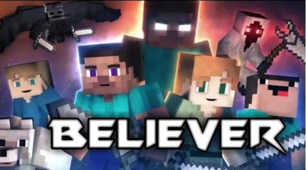 Анимация майнкрафт_ Believer