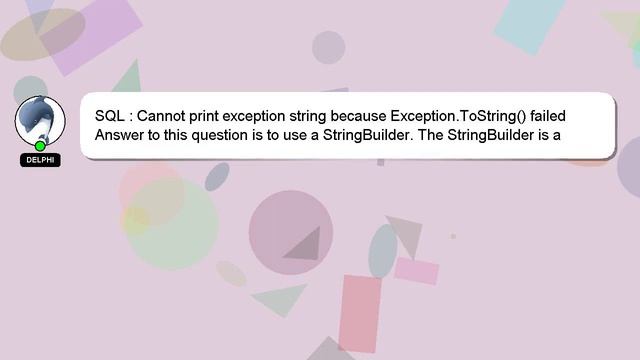 SQL : Cannot print exception string because Exception.ToString() failed смотреть онлайн