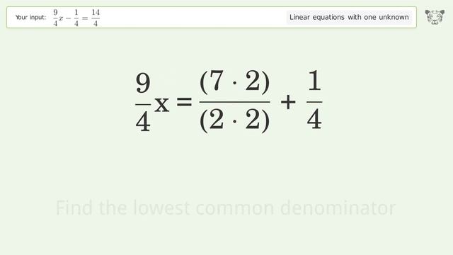 Linear equation with one unknown: Solve 9/4x-1/4=14/4 step-by-step solution смотреть онлайн