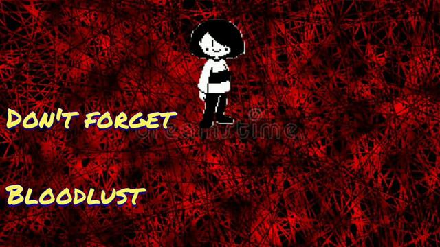 Don't forget- bloodlust смотреть онлайн