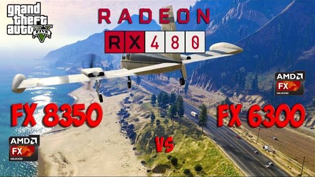 FX 8350 Vs FX 6300 With RX 480 In GTA 5