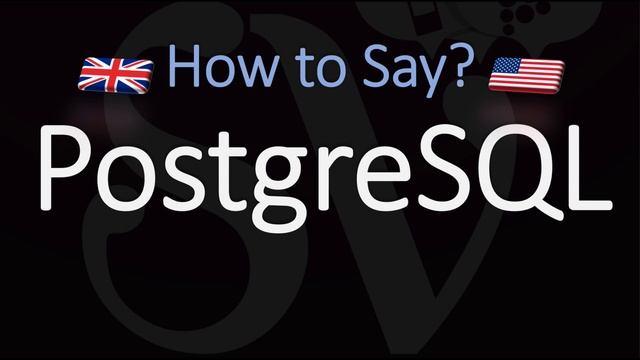 How to pronounce PostgreSQL? (CORRECTLY) Meaning & Pronunciation смотреть онлайн