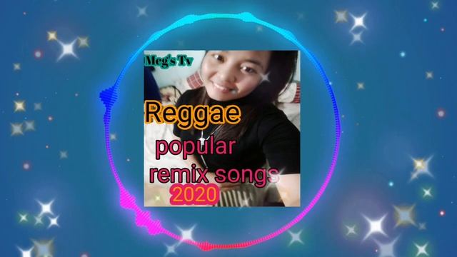 #Reggae  Music Remix || Meg's Tv