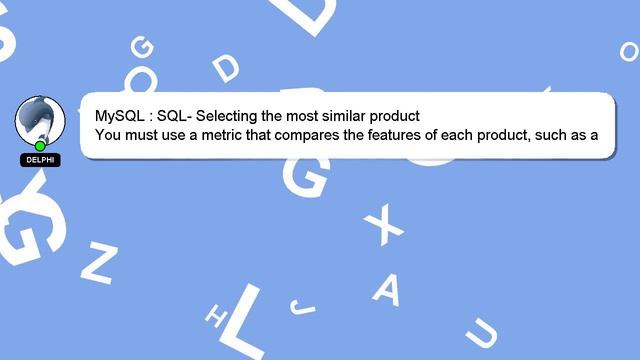 MySQL : SQL- Selecting the most similar product смотреть онлайн