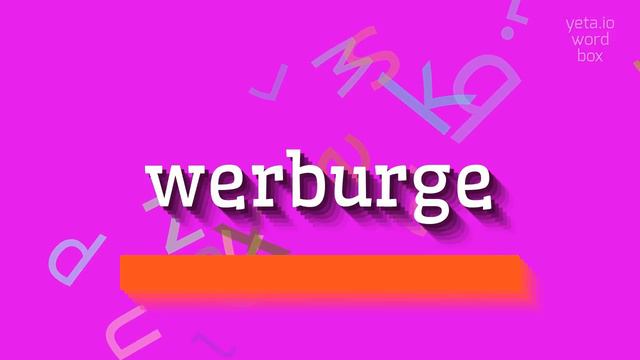 WERBURGE - HOW TO SAY WERBURGE? #werburge смотреть онлайн