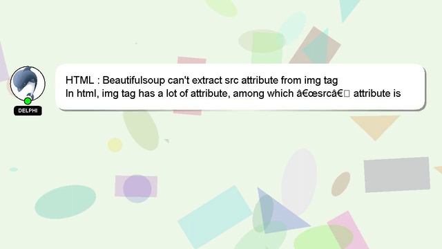 HTML : Beautifulsoup can't extract src attribute from img tag смотреть онлайн