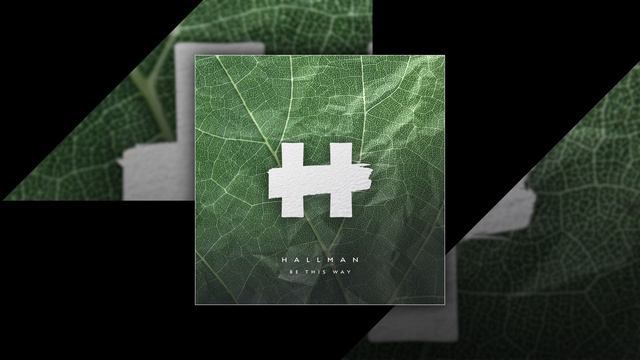 Hallman - Be This Way