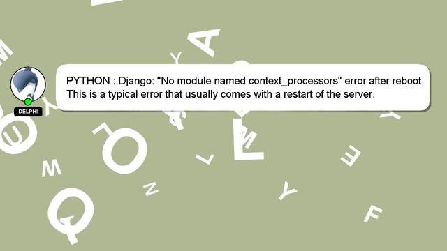 PYTHON : Django: "No module named context_processors" error after reboot смотреть онлайн