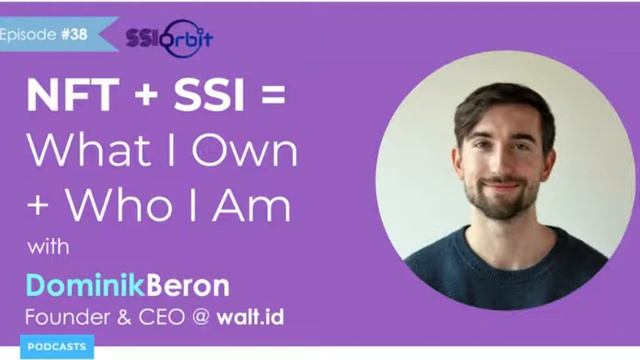 NFT + SSI = What I Own + Who I am | SSI Orbit Podcast E38 смотреть онлайн