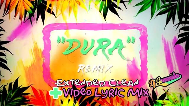 Dura Remix Extended Clean + Video Lyric Mix Daddy Yankee Ft Becky G, Bad Bunny Y Natti Natasha смотреть онлайн