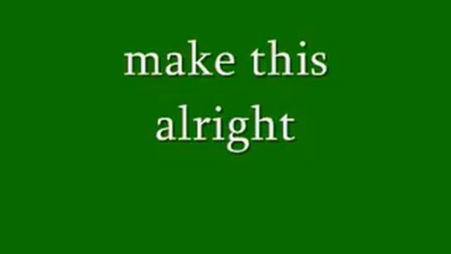 make this alright.wmv смотреть онлайн