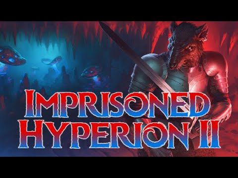 .....Imprisoned Hyperion 2. DEMO.