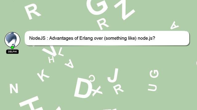 NodeJS : Advantages of Erlang over (something like) node.js? смотреть онлайн