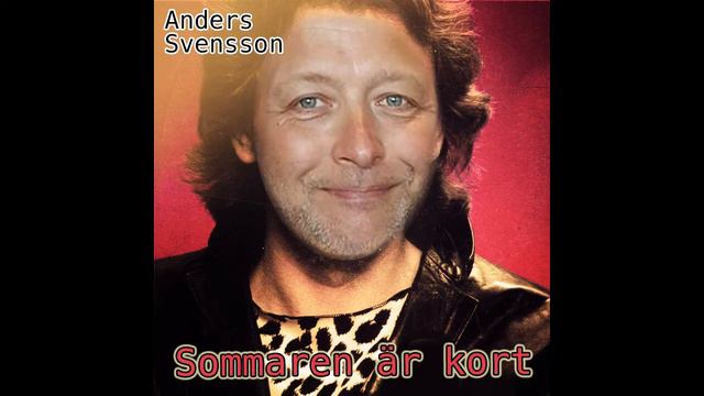 Anders Svensson - Sommaren Är Kort смотреть онлайн