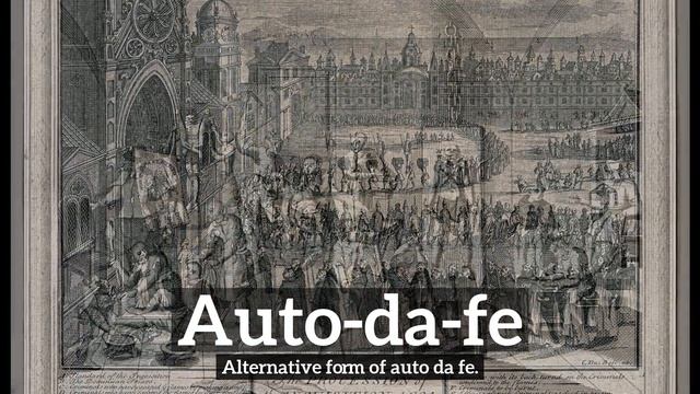 What is Auto-da-fe? | How Does Auto-da-fe Look? | How to Say Auto-da-fe in English? смотреть онлайн
