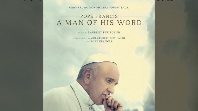 These Are The Words (From "Pope Francis: A Man of His Word") смотреть онлайн