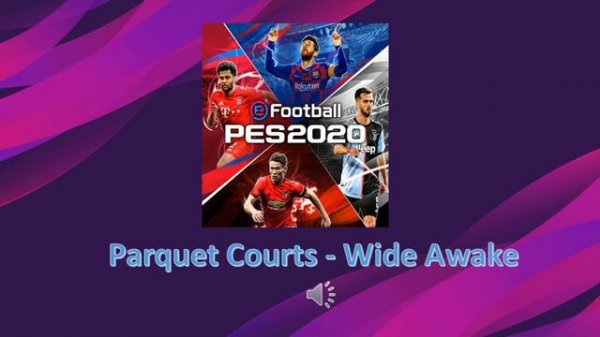 PES 2020 SOUNDTRACKS OFFICIAL %100 (SONG LIST)