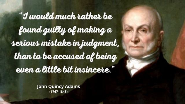 Best John Quincy Adams Quotes which are better to be known when young to not Regret in Old Age, #11 смотреть онлайн
