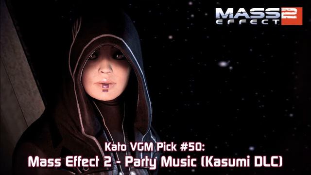 Kato VGM Pick #50: Mass Effect 2 - Party Music (Kasumi DLC) смотреть онлайн