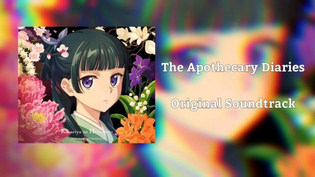 The Apothecary Diaries Original Soundtrack смотреть онлайн