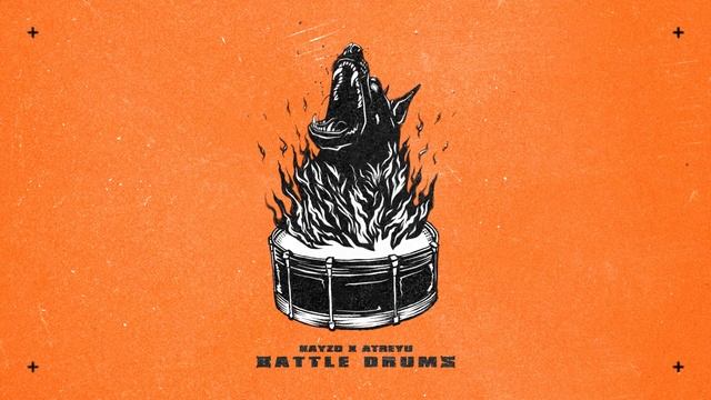 Kayzo & Atreyu - Battle Drums смотреть онлайн