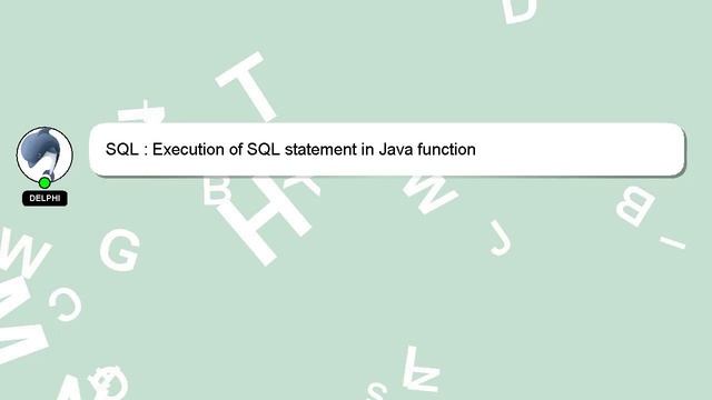 SQL : Execution of SQL statement in Java function смотреть онлайн