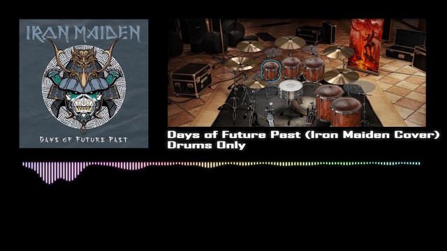 The Days Of Future Past - Drums Only [Iron Maiden Cover] смотреть онлайн