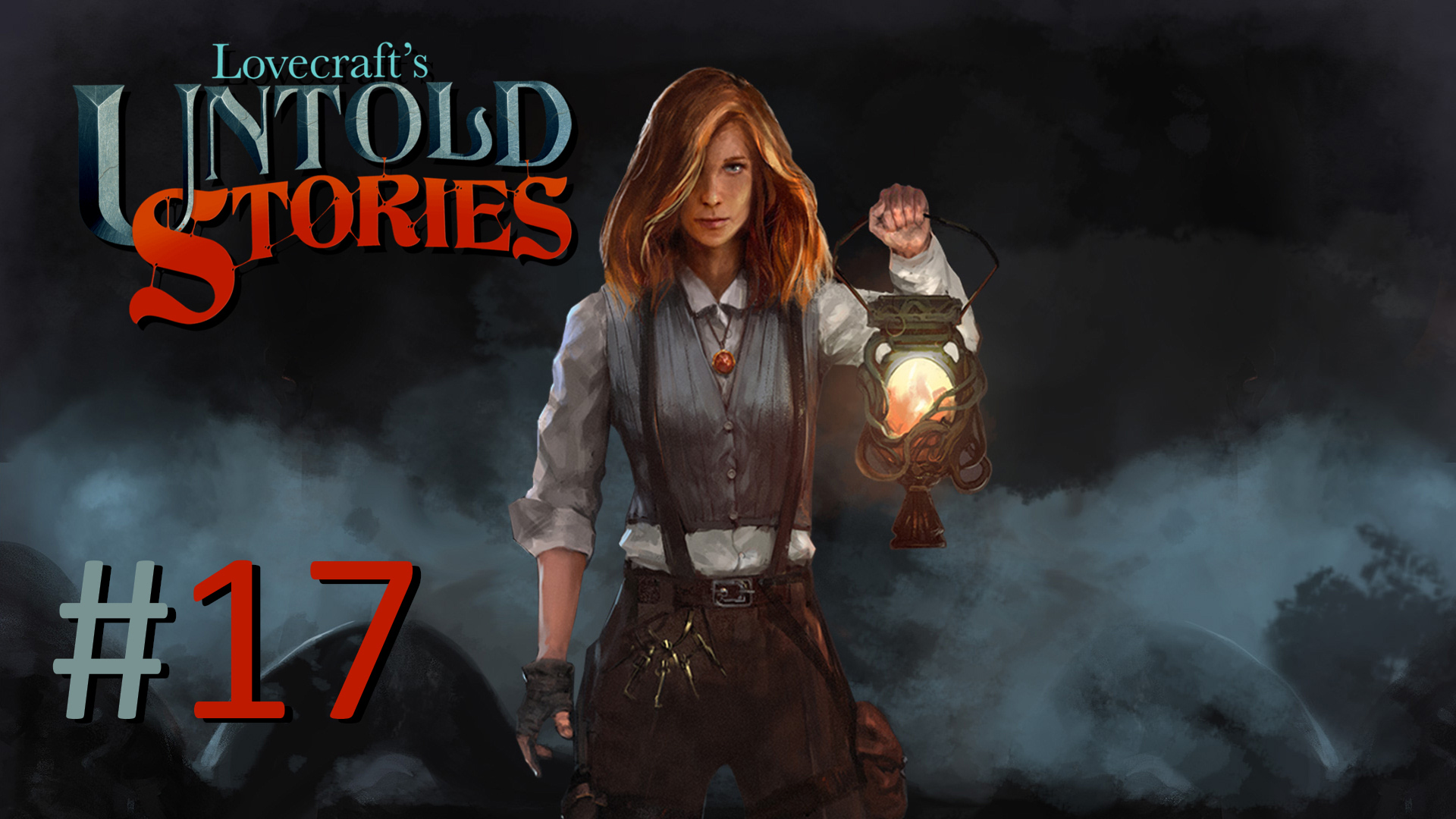 Прохождение Lovecraft's Untold Stories - Вор. Глава 1. Туннели контрабандистов