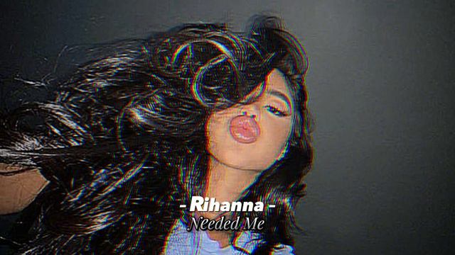 Rihanna - Needed me [sped up & reverb] смотреть онлайн