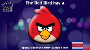 [2012] Angry Birds: Red Bird [Sparta Madhouse ZE Remix]